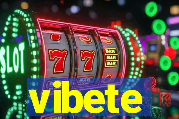 vibete