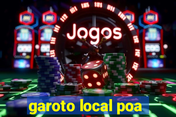 garoto local poa