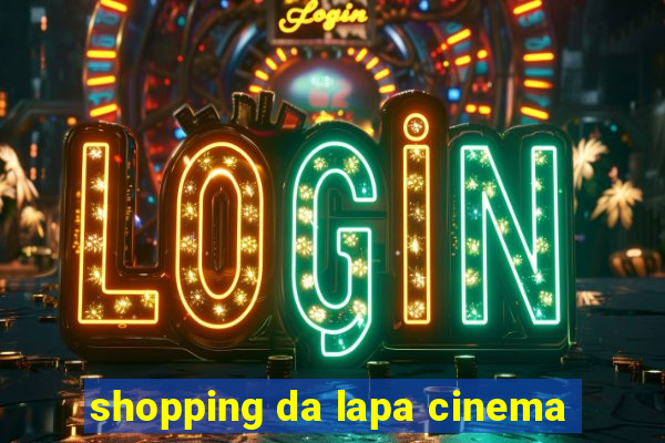 shopping da lapa cinema