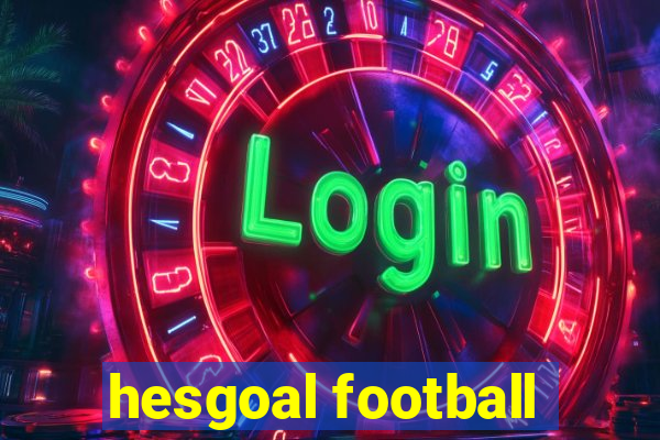 hesgoal football