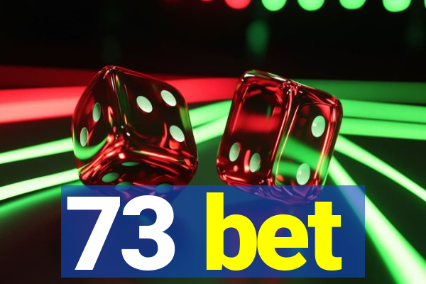 73 bet