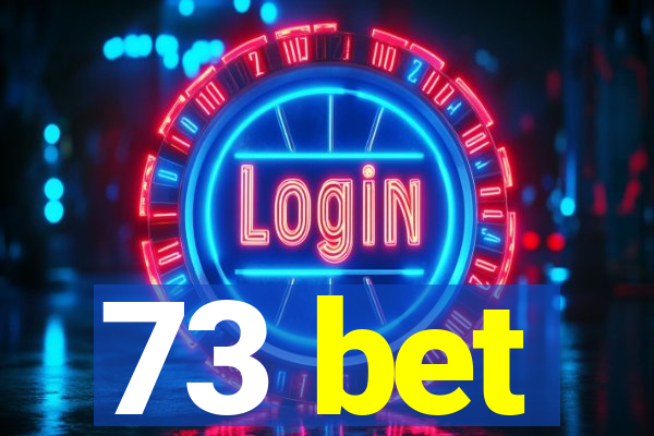 73 bet