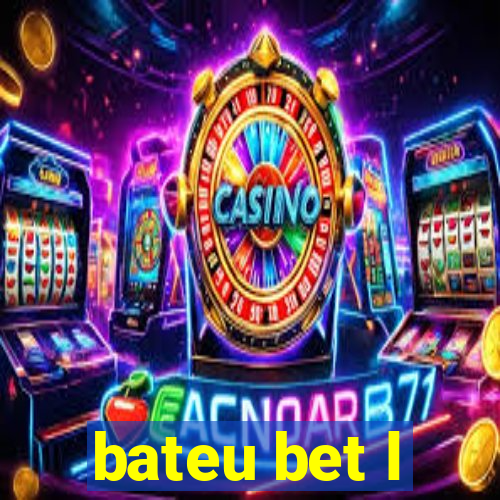 bateu bet l