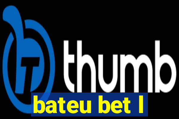 bateu bet l