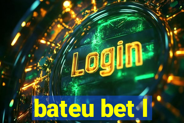 bateu bet l