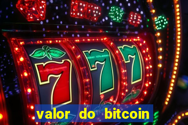 valor do bitcoin em 2020 em reais