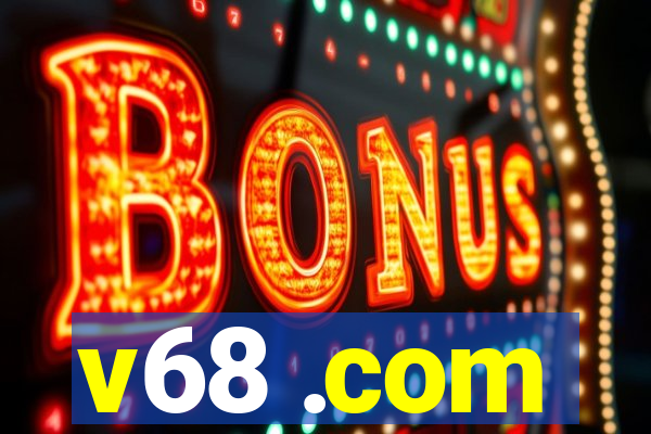 v68 .com