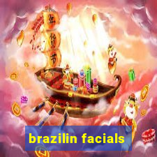 brazilin facials