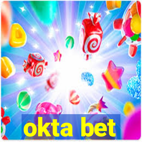 okta bet