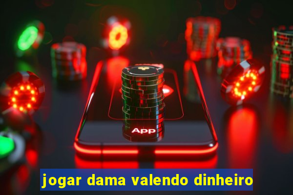jogar dama valendo dinheiro