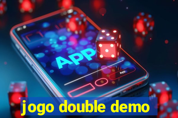 jogo double demo