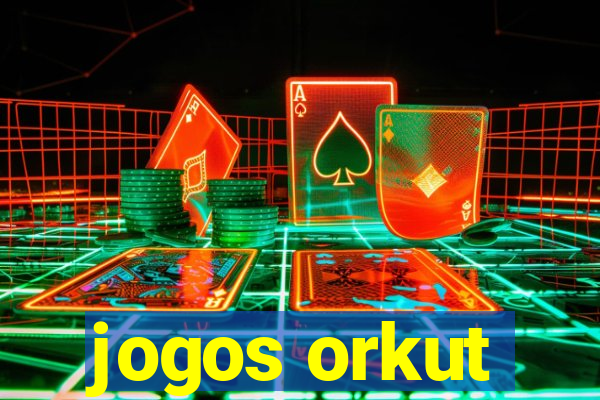 jogos orkut