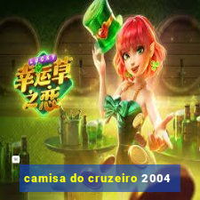 camisa do cruzeiro 2004