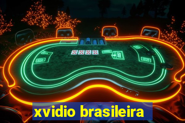 xvidio brasileira