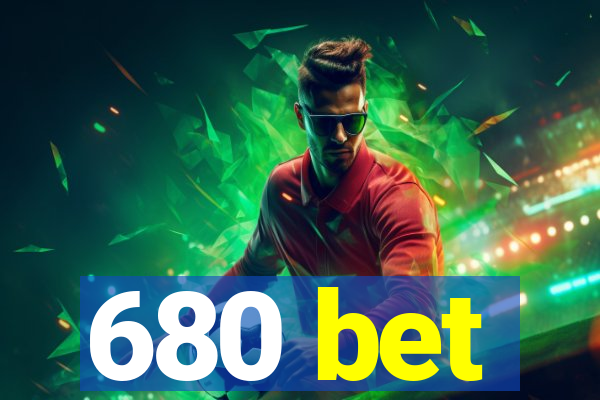 680 bet