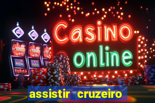 assistir cruzeiro ao vivo futemax