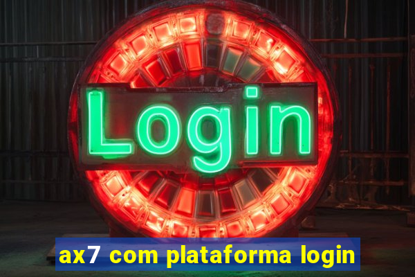 ax7 com plataforma login