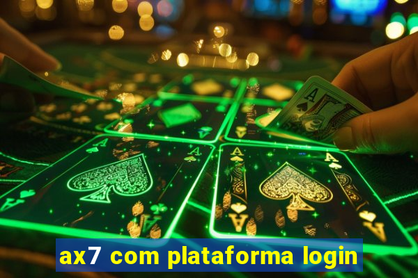 ax7 com plataforma login