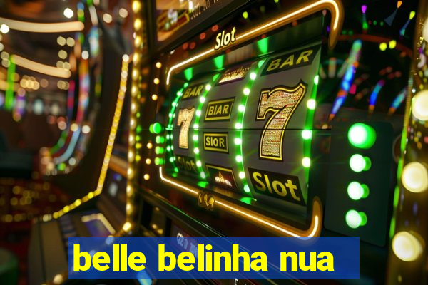 belle belinha nua