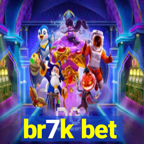 br7k bet