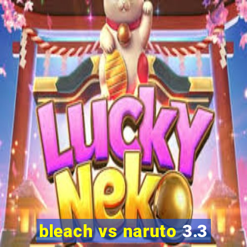 bleach vs naruto 3.3