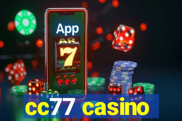 cc77 casino