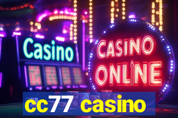 cc77 casino