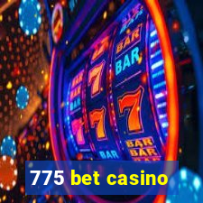 775 bet casino
