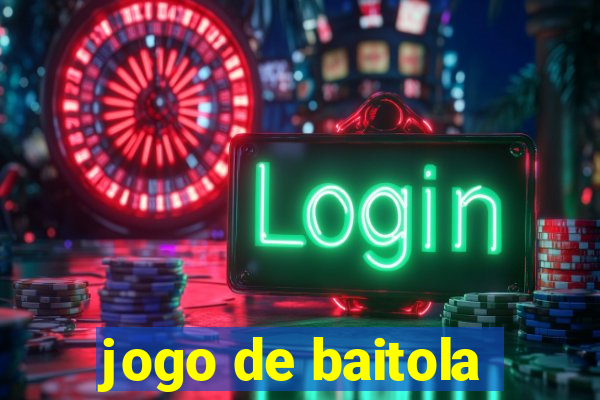 jogo de baitola
