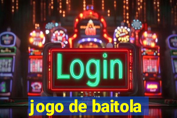 jogo de baitola