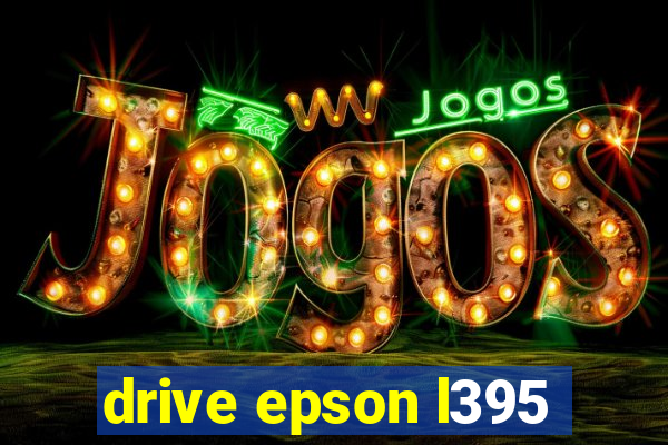 drive epson l395