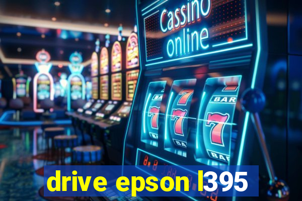 drive epson l395