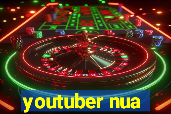 youtuber nua