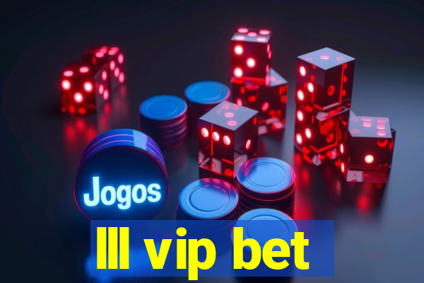 lll vip bet