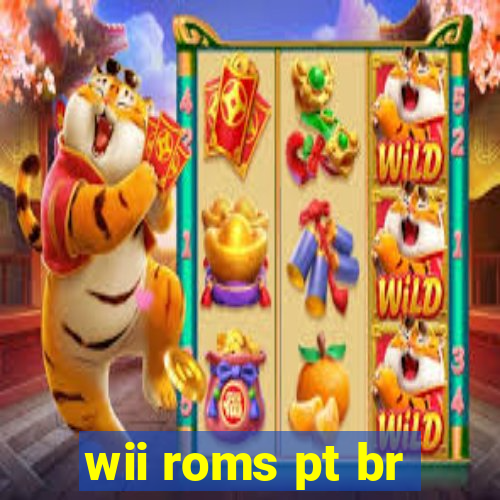 wii roms pt br
