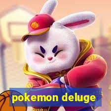 pokemon deluge