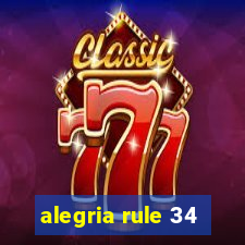 alegria rule 34