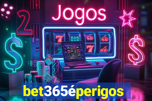 bet365éperigoso