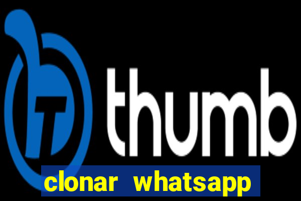 clonar whatsapp pelo email