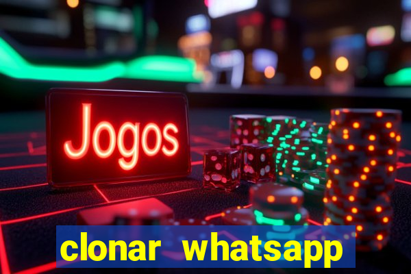 clonar whatsapp pelo email
