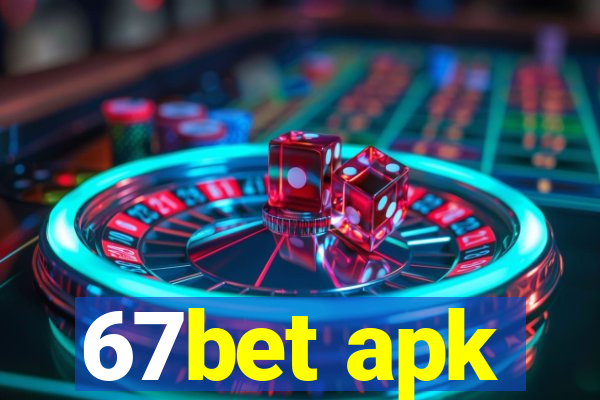 67bet apk
