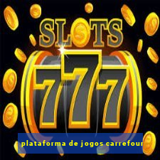 plataforma de jogos carrefour