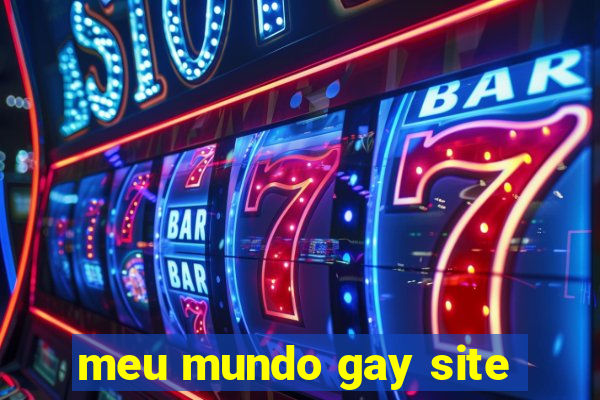 meu mundo gay site