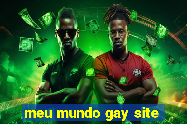 meu mundo gay site