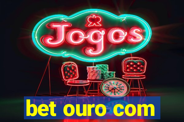 bet ouro com
