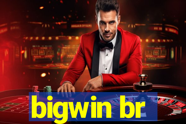 bigwin br