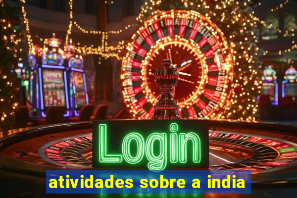 atividades sobre a india