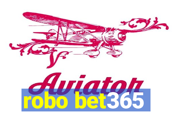 robo bet365