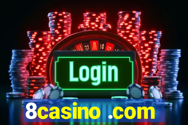8casino .com
