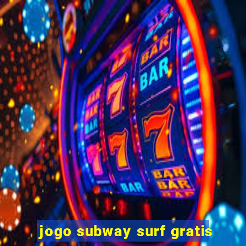 jogo subway surf gratis